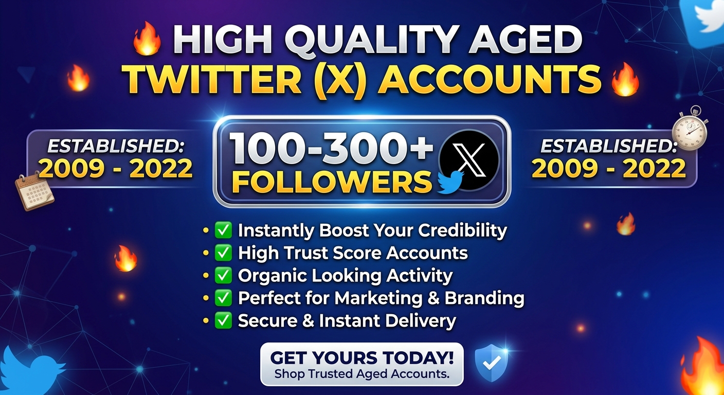 🔥100-300+ Followers Aged Twitter (X) Accounts (2009-2022)